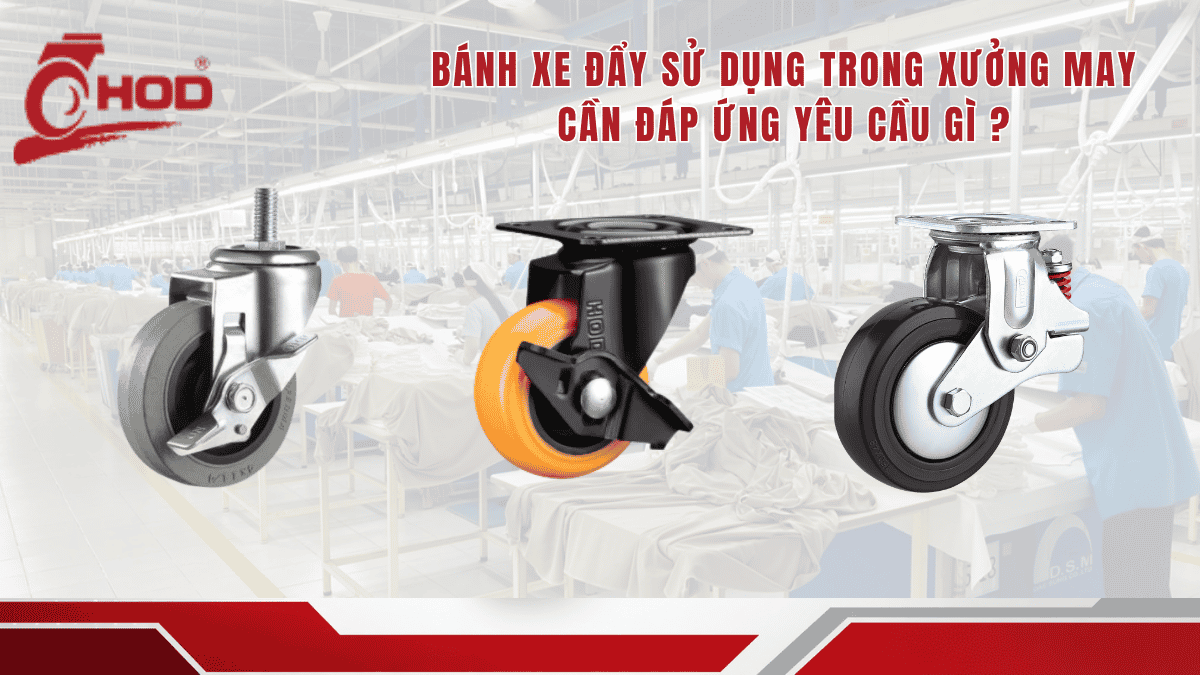 Bánh xe đẩy cho xưởng dệt may trên xe chở vải